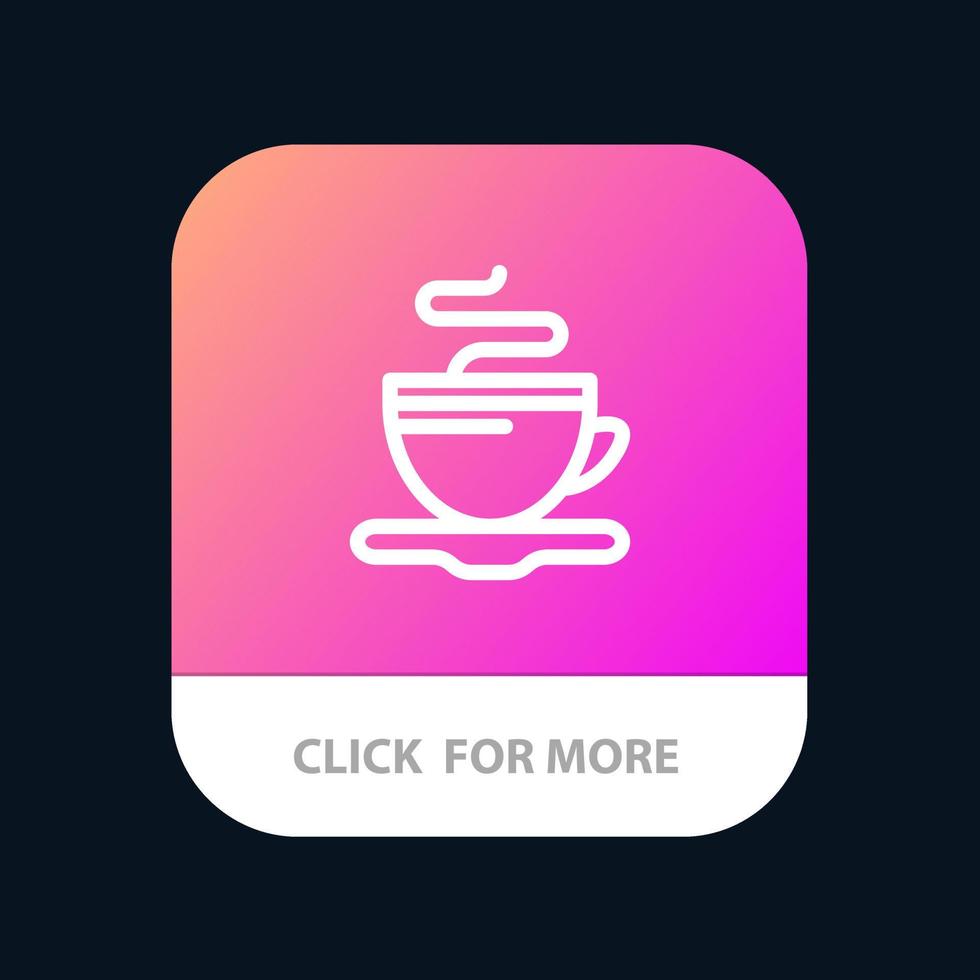 Tea Cup Coffee Hotel Mobile App Button Android and IOS Line Version vector