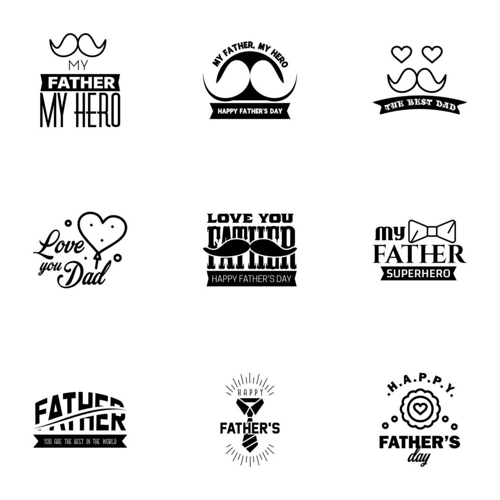 Happy Fathers day greeting hand lettering badges 9 Black Typo isolated on white Typography design template for poster banner gift card t shirt print label sticker Retro vintage style Vector il