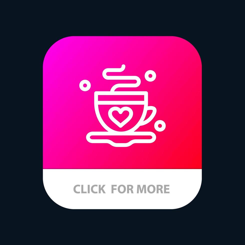 Cup Coffee Tea Love Mobile App Button Android and IOS Line Version vector