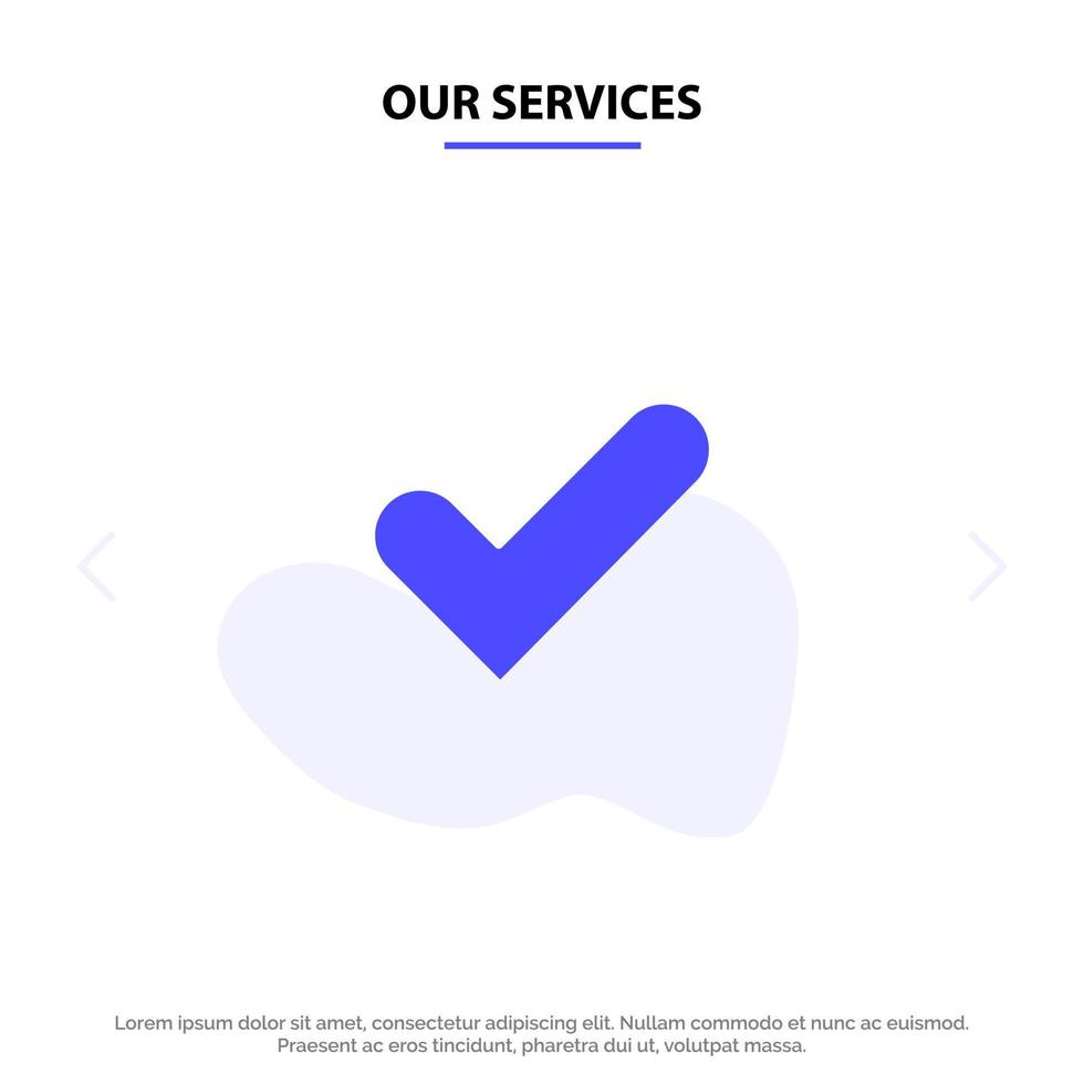 Our Services Check Ok Tick Good Solid Glyph Icon Web card Template vector