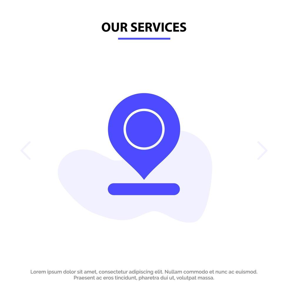 Our Services Location Map Marker Pin Solid Glyph Icon Web card Template vector