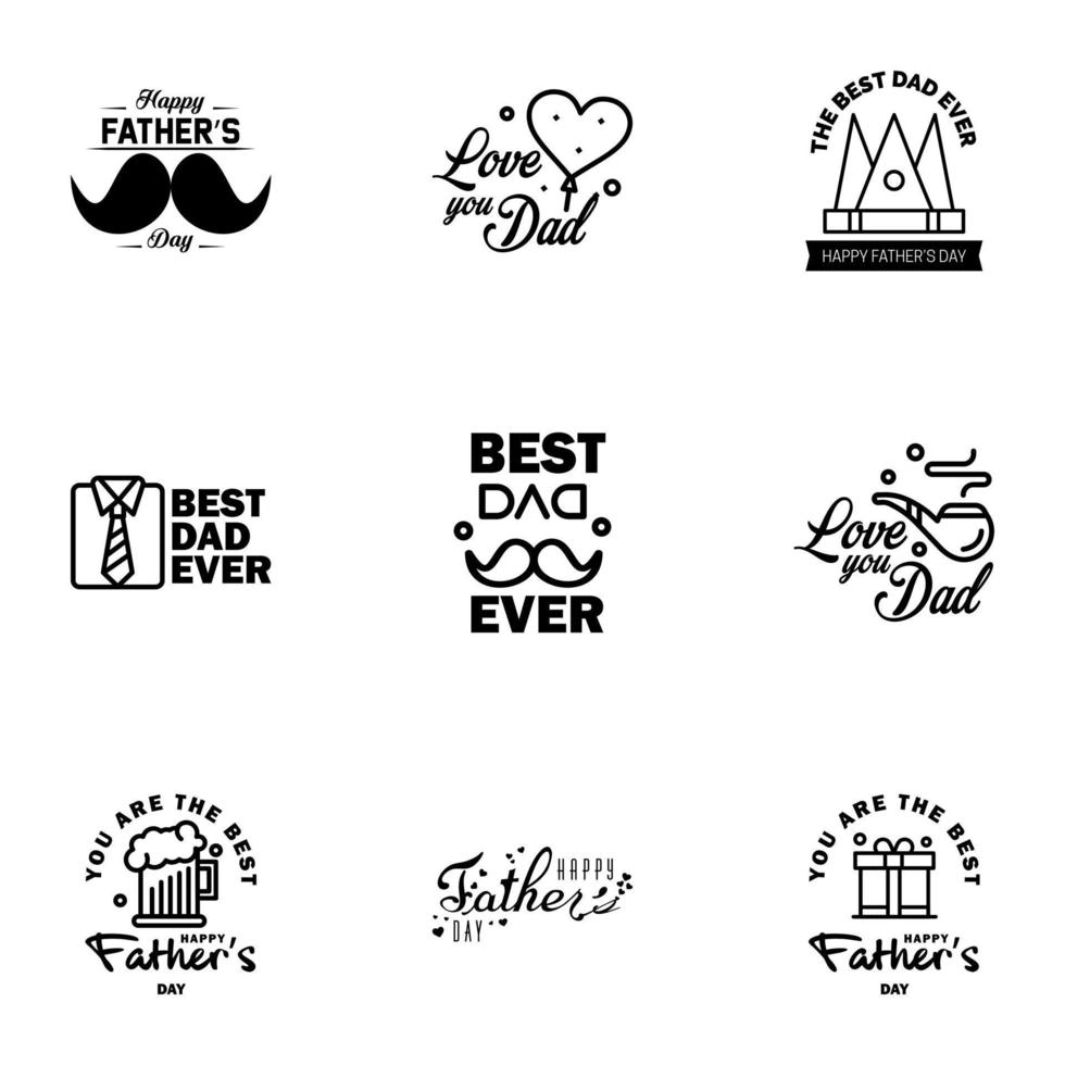 Happy fathers day greeting cards set 9 Black Vector typography lettering Usable for banners print You are the best dad text design Editable Vector Design Elements