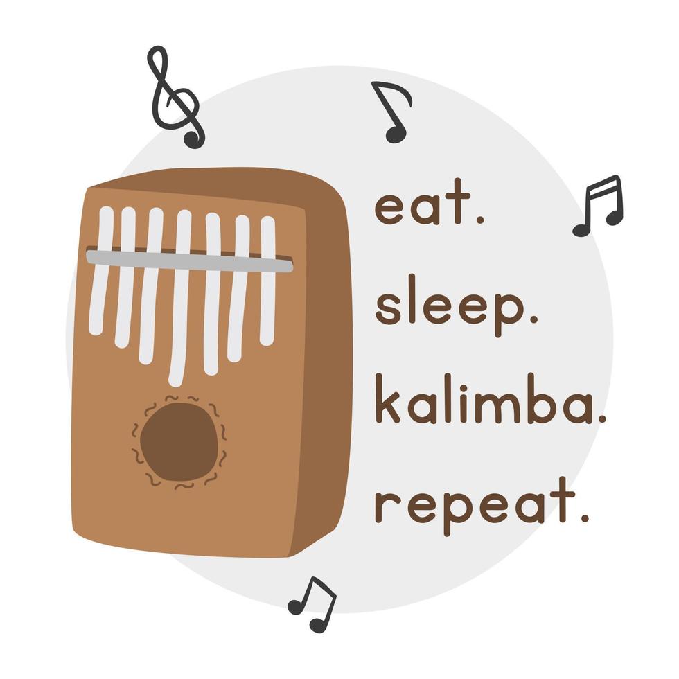 Eat Sleep Kalimba Repeat simple fun kalimba poster clipart cartoon style. Kalimba design for printing on T-shirt flat vector illustration. Percussion musical instrument kalimba lover hand drawn doodle