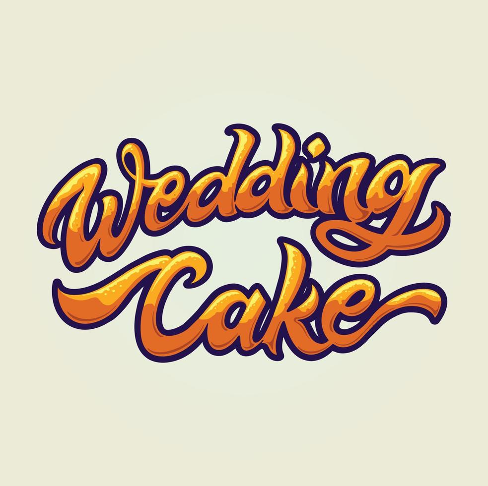 Vintage wedding cake hand lettering text illustration Vector for your work Logo, mascot merchandise t-shirt, stickers and Label designs, poster, greeting cards advertising business company brands