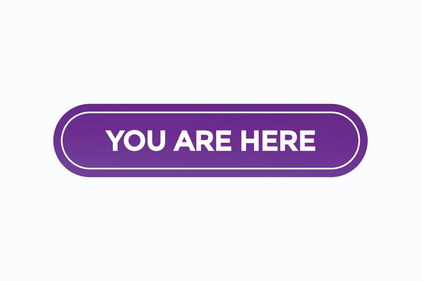 you are here button vectors.sign label speech bubble you are here vector