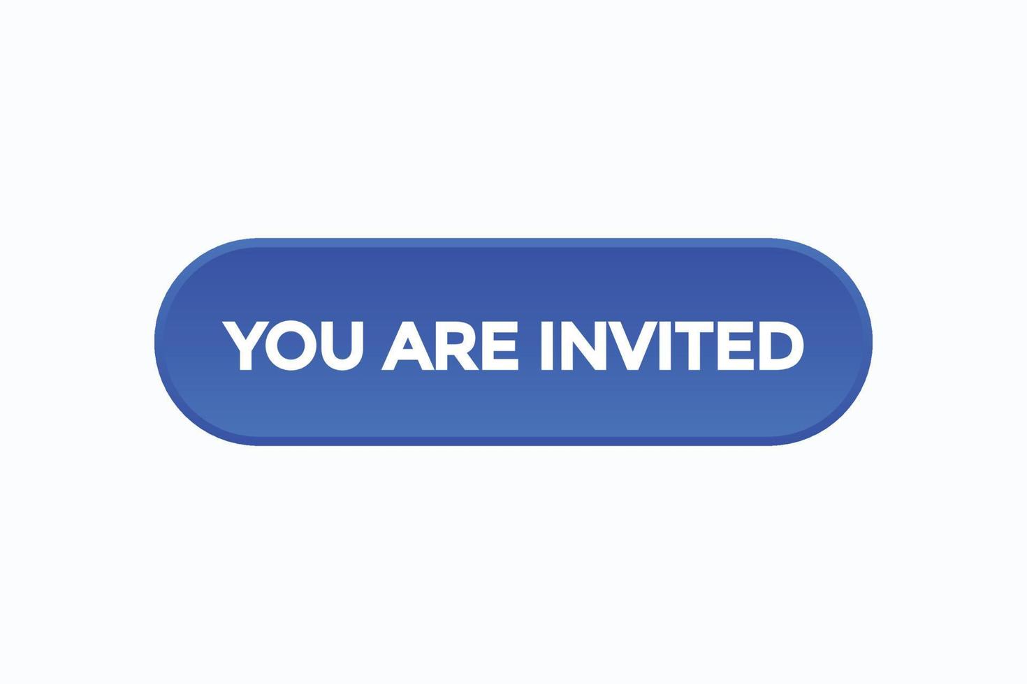 you are invited button vectors.sign label speech bubble you are invited vector