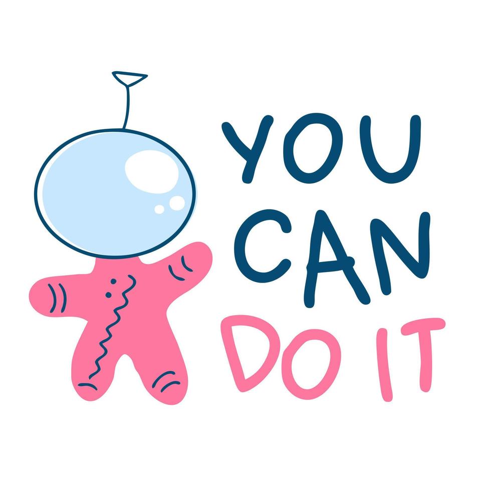 YOU CAN DO IT astronaut slogan print. Perfect for t-shirt, stickers, posters. vector