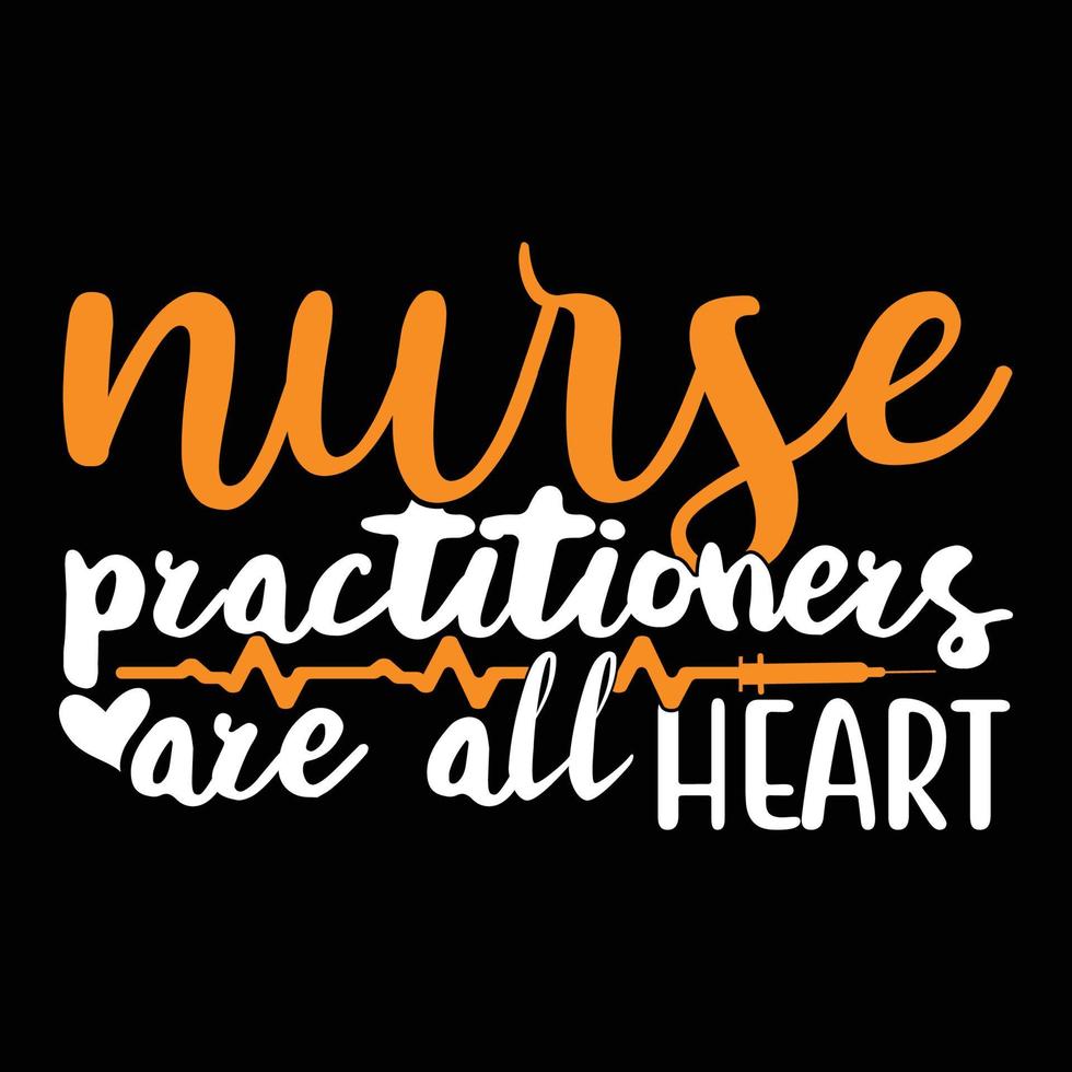 Nurse Practitioners Are All Heart Doctor And Nurse Costume T shirt Template vector