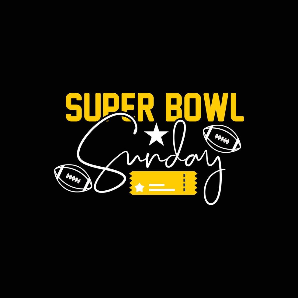 Super Bowl Sunday vector t-shirt design. Super Bowl t-shirt design. Can be used for Print mugs, sticker designs, greeting cards, posters, bags, and t-shirts.