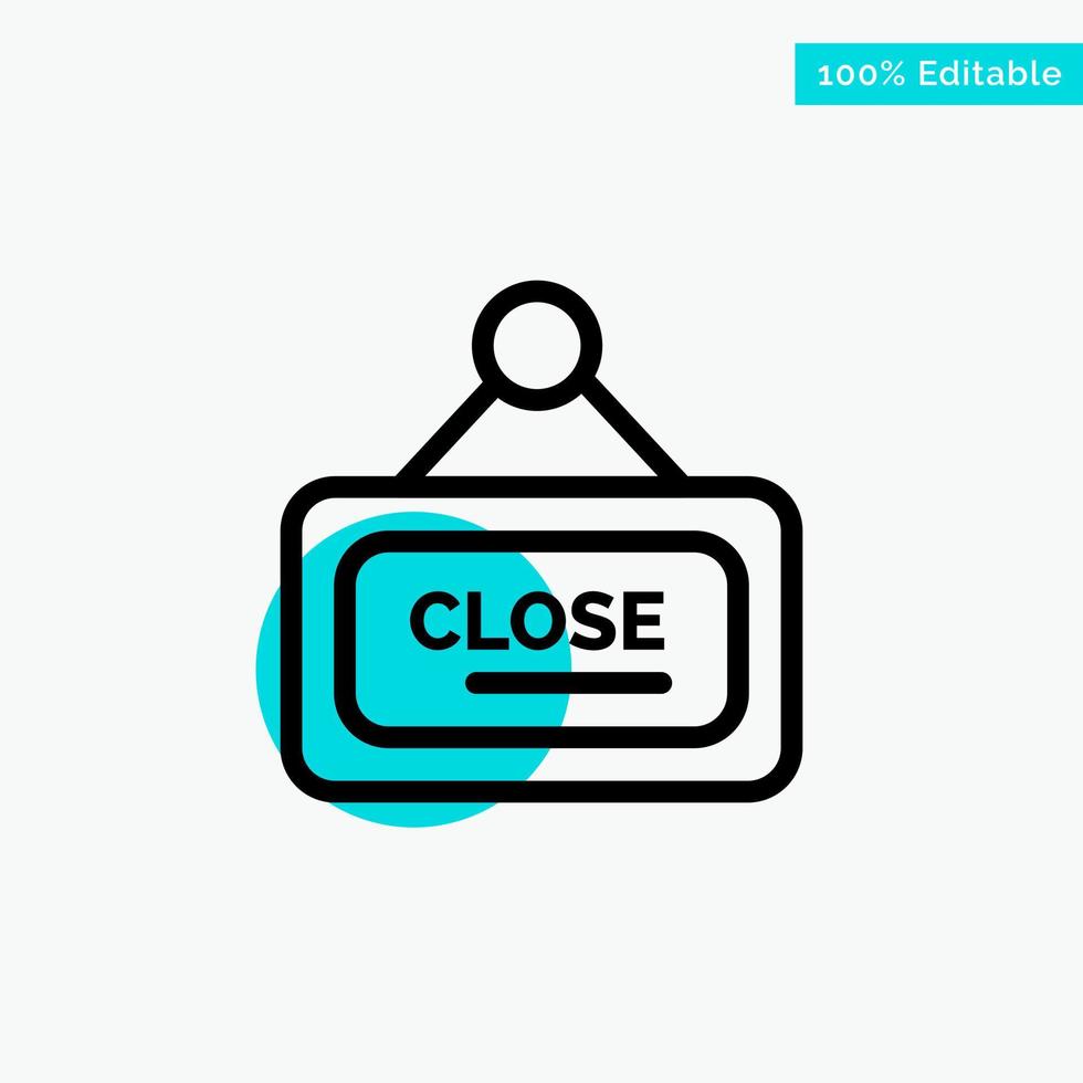 Marketing Board Sign Close turquoise highlight circle point Vector icon