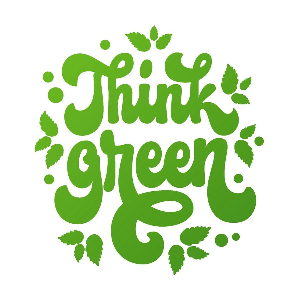 Illustration with groovy, hand-drawn lettering in a modern style of 70s script - Think green. An isolated vector typography design element with a theme of ecology, saving trees, conscious consumption