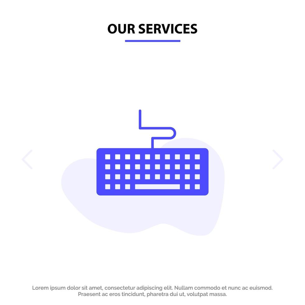 Our Services Key Keyboard Hardware Education Solid Glyph Icon Web card Template vector