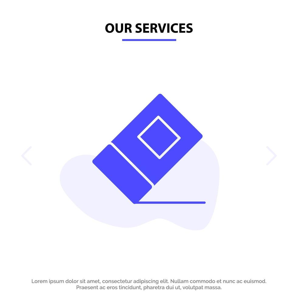 Our Services Education Eraser Stationary Solid Glyph Icon Web card Template vector