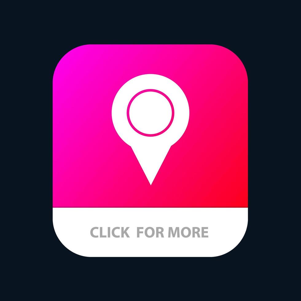 Location Map Marker Pin Mobile App Button Android and IOS Glyph Version vector