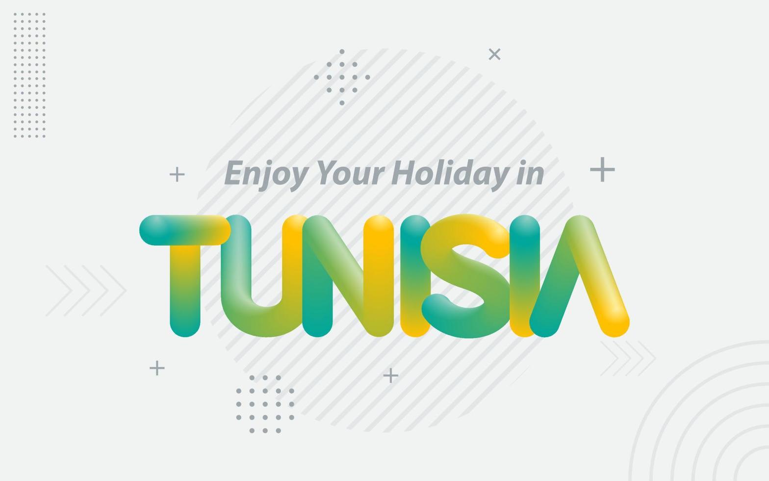 Enjoy your Holiday in Tunisia. Creative Typography with 3d Blend effect vector