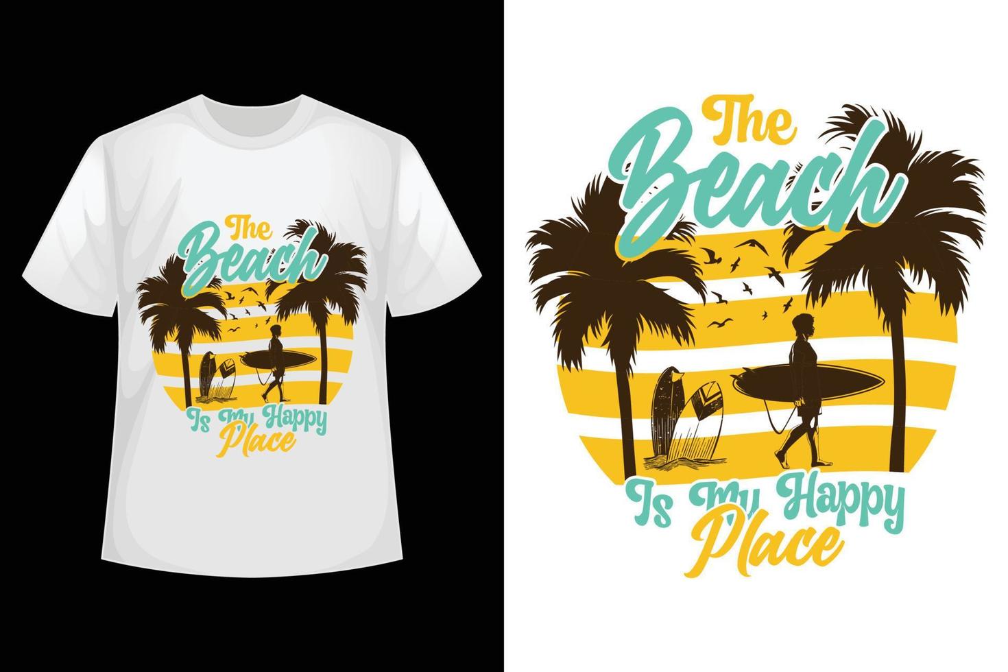 la playa es mi lugar feliz - plantilla de diseño de camiseta de playa de verano vector