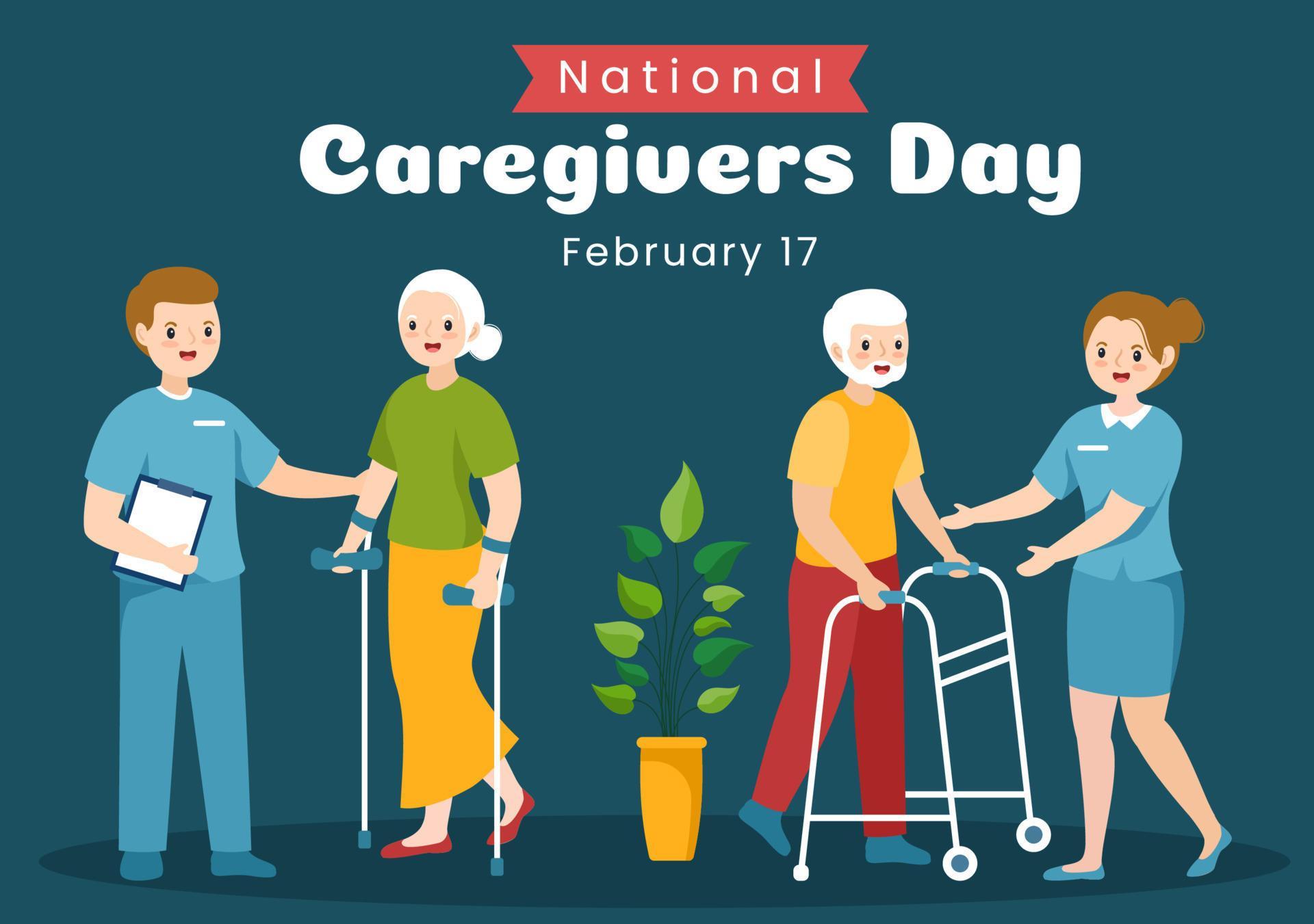 National Caregivers Day on February 17th Provide Selfless Personal Care and Physical Support in