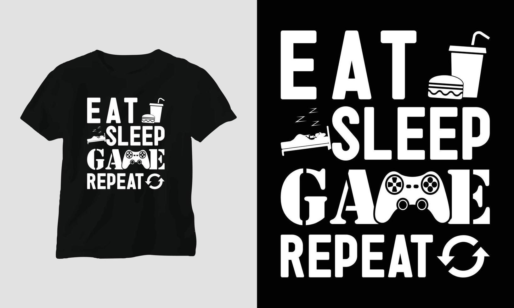 Eat Sleep Game Repeat: el jugador cita el diseño de camisetas y prendas de vestir. tipografía, póster, emblema, videojuegos, amor, gaming vector