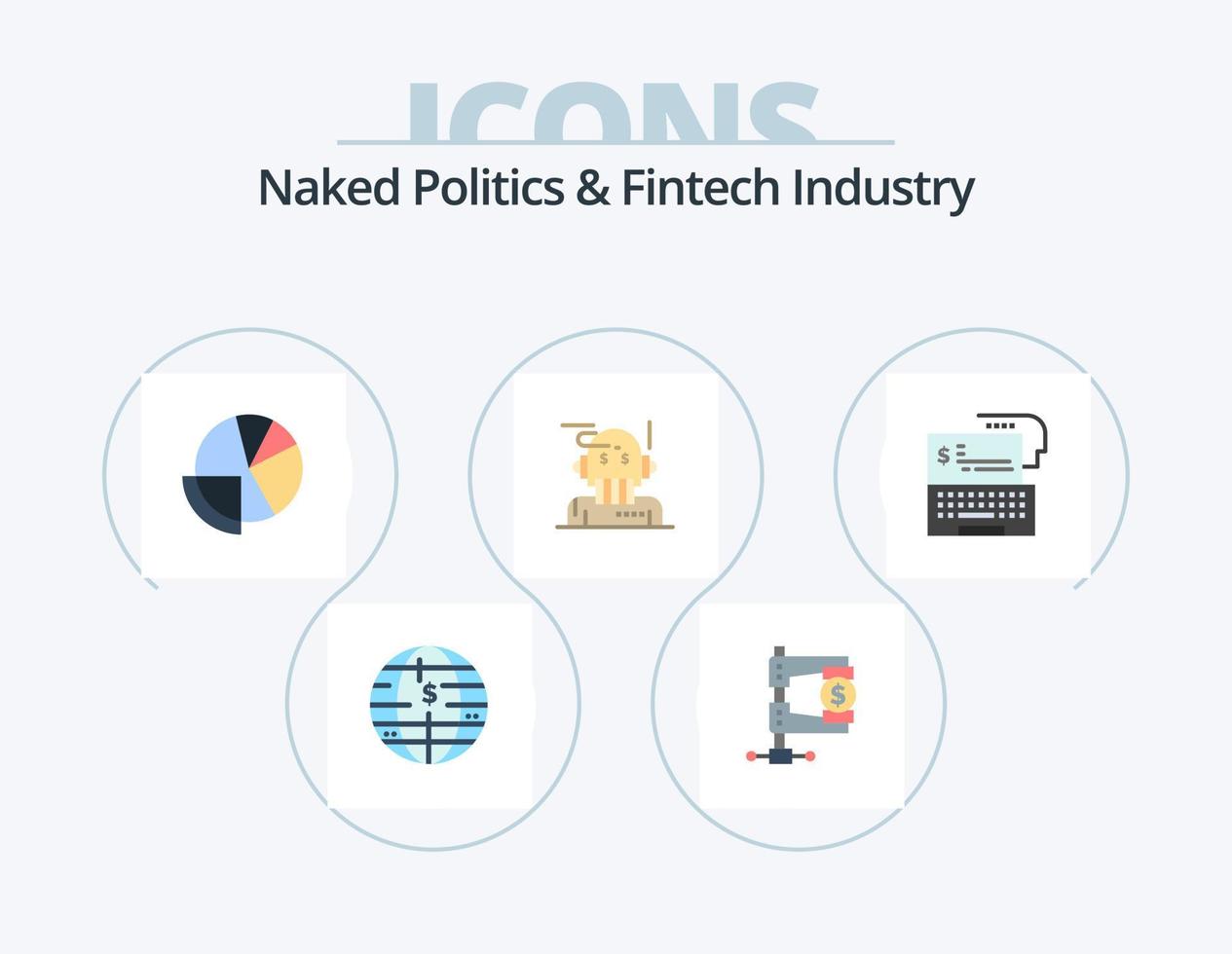 Naked Politics And Fintech Industry Flat Icon Pack 5 Icon Design. advisor. robo advisor. market. finance. analytics vector