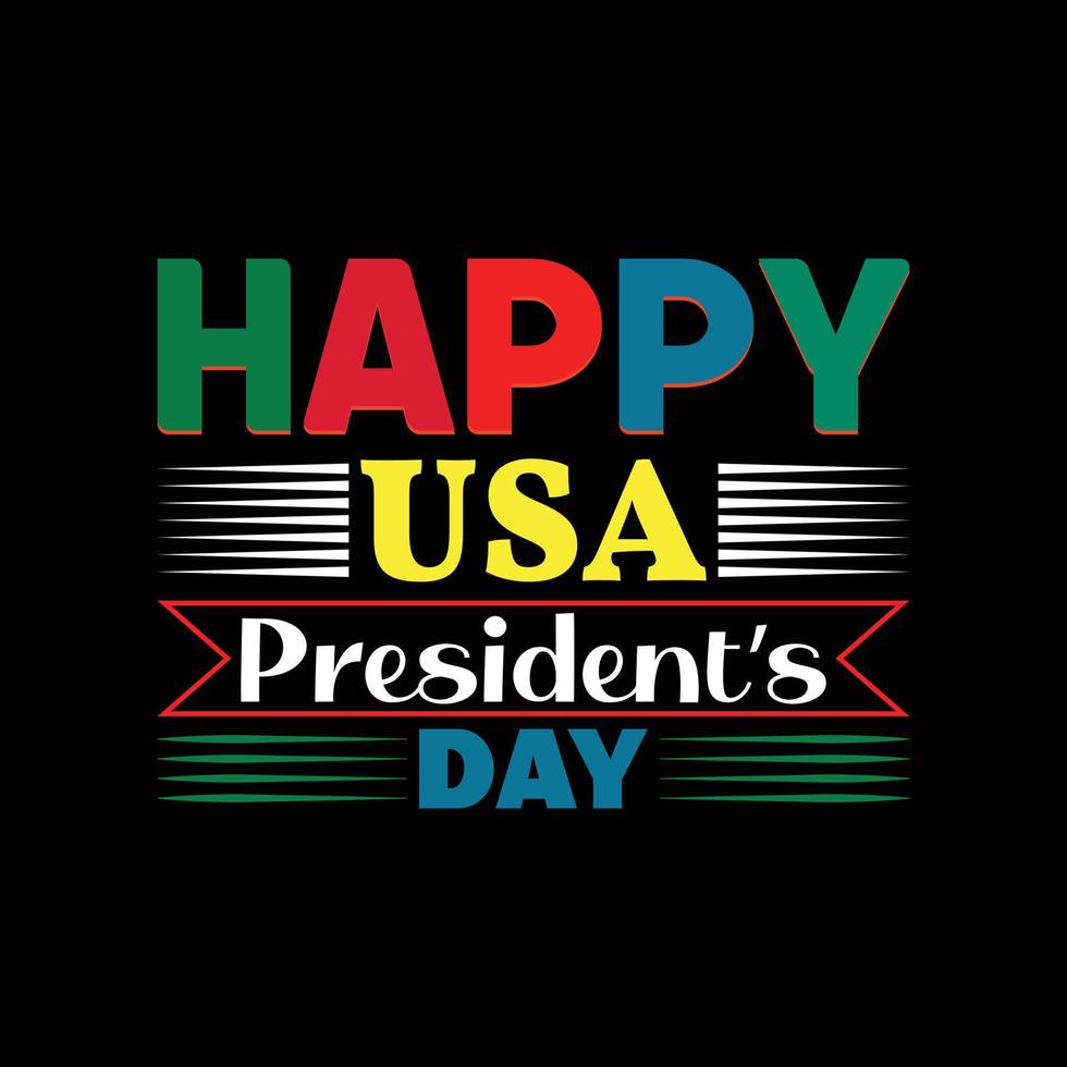 Happy Presidents Day T-shirt Design vector