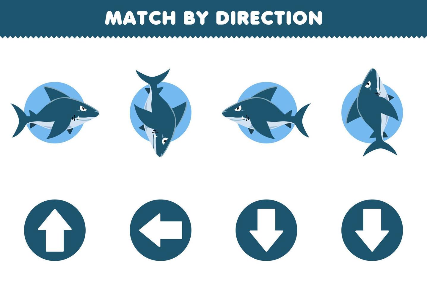 Education game for children match by direction left right up or down orientation of cute cartoon shark printable underwater worksheet vector