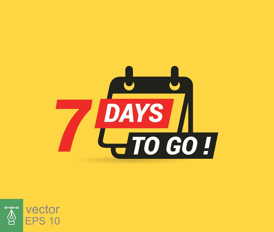 7 days to go a last countdown icon. Seven days go sale price offer promo deal timer, 7 days only. Simple flat style, business concept. Vector illustration design EPS 10.