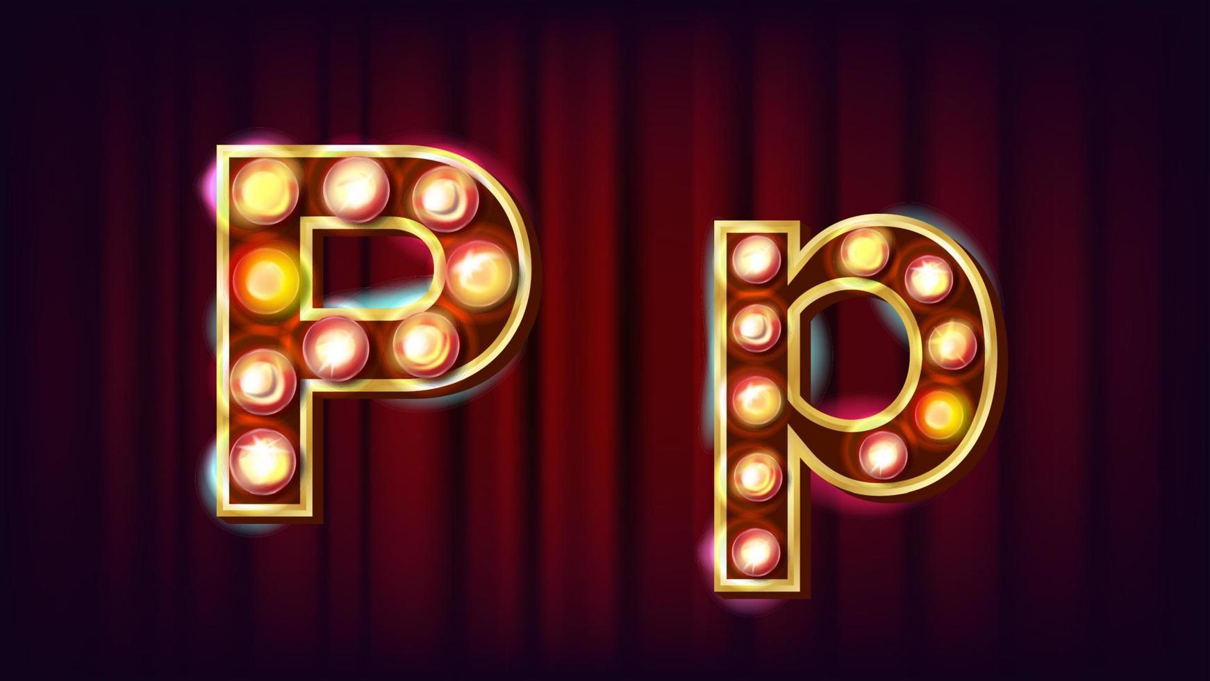 P Letter Vector. Capital, Lowercase. Font Marquee Light Sign. Retro Shine Lamp Bulb Alphabet. 3D Electric Glowing Digit. Vintage Gold Illuminated Light. Carnival, Circus, Casino Style. Illustration vector