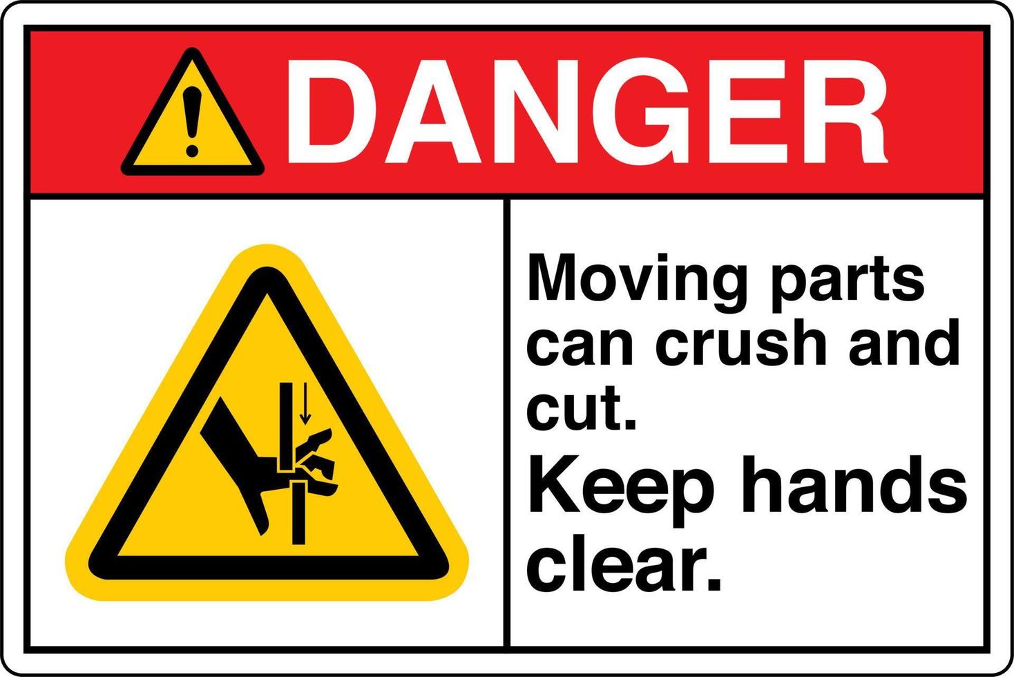 Safety Sign Marking Label Symbol Pictogram Danger Moving parts can crush and cut Keep hands clear vector