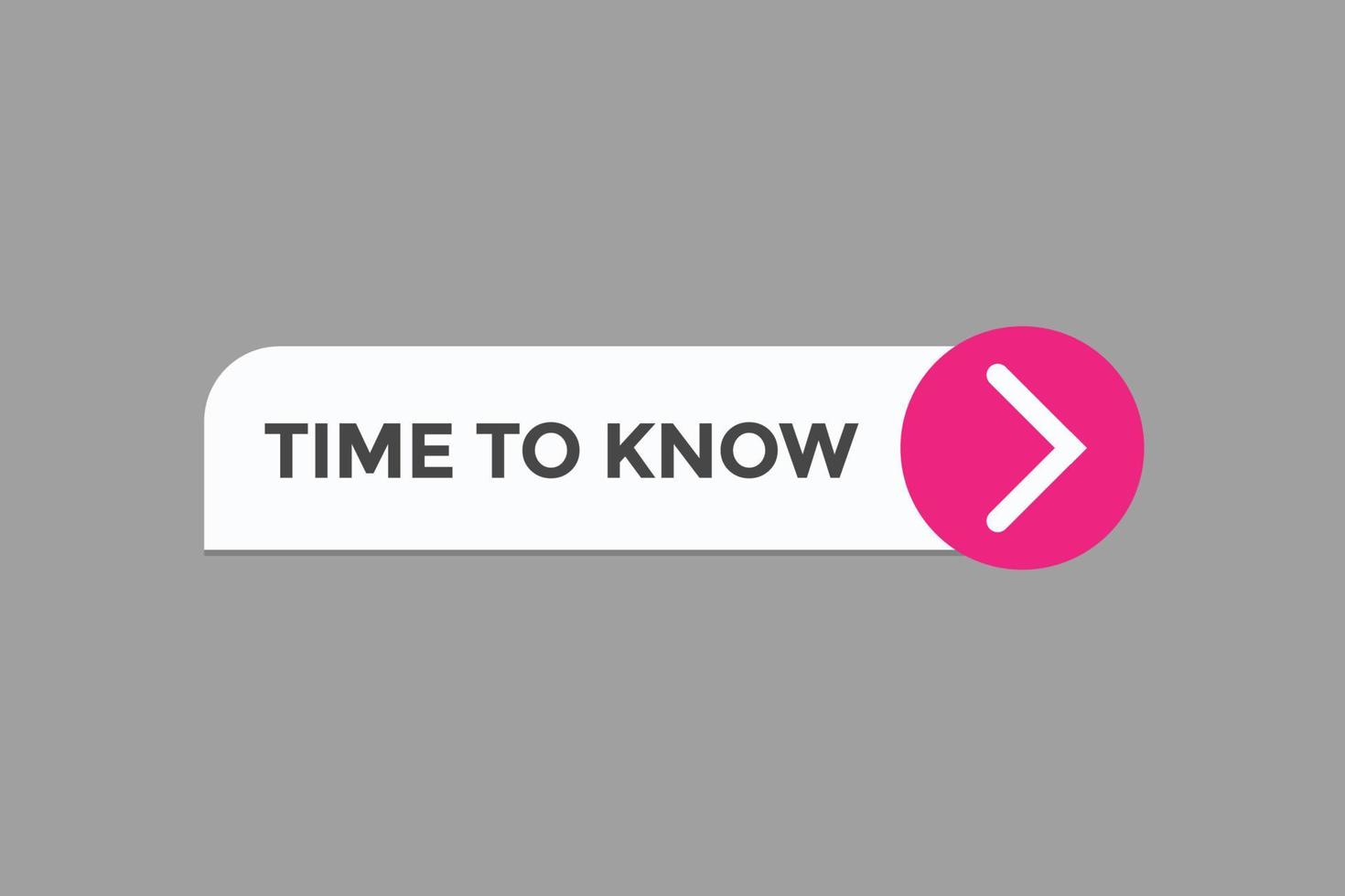 time to know button vectors.sign label speech bubble time to know vector