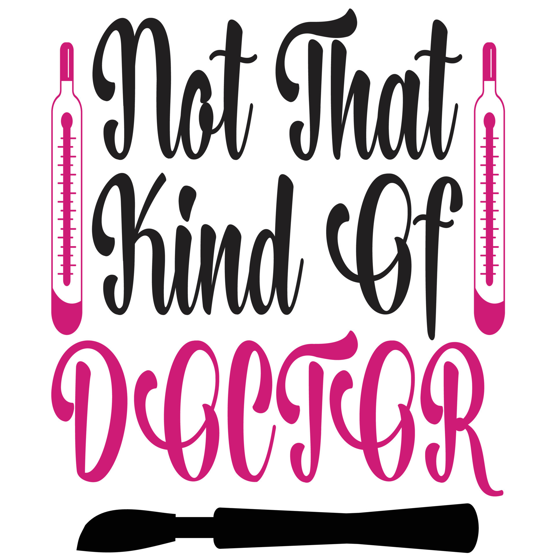 Not That Kind Of Doctor Shirt Design 19481005 Vector Art At Vecteezy not-that-kind-of-doctor-shirt-design-19481005-vector-art-at-vecteezy