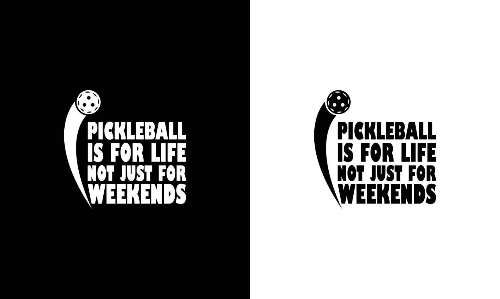 Pickleball Quote T shirt design, typography vector