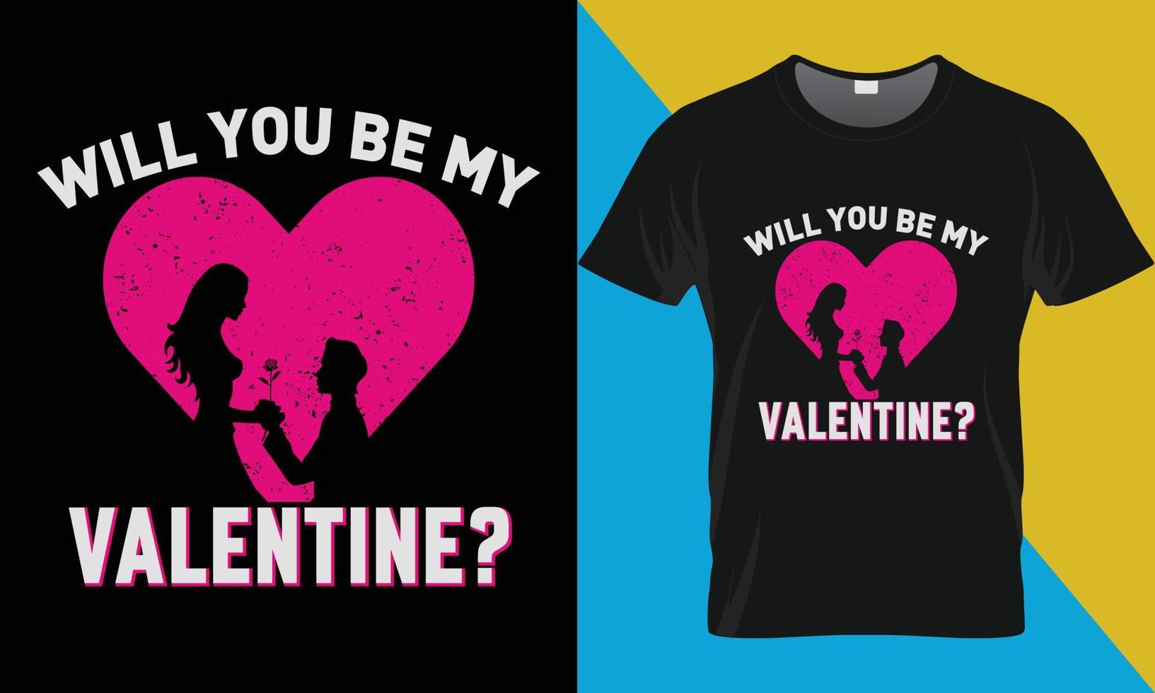 Will you be my valentine, Valentine's day t-shirt design. vector