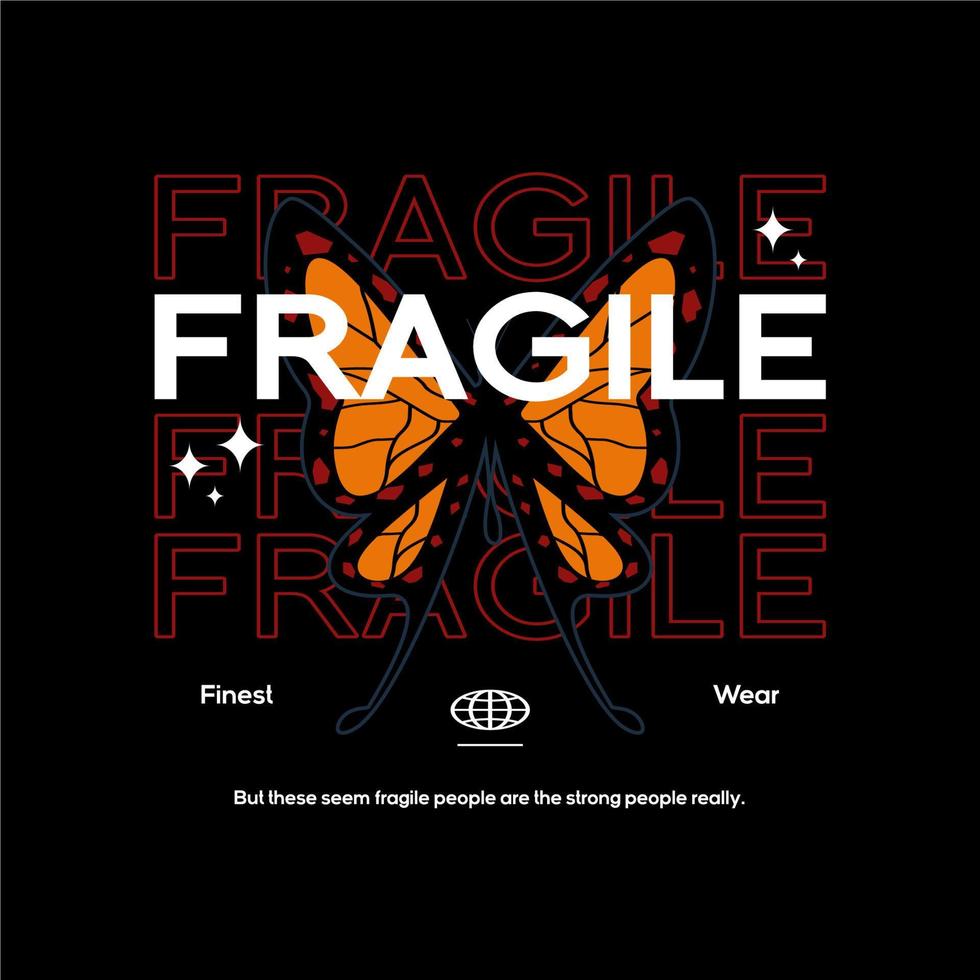 Fragile butterfly vector typography for printed t-shirt streetwear clothing