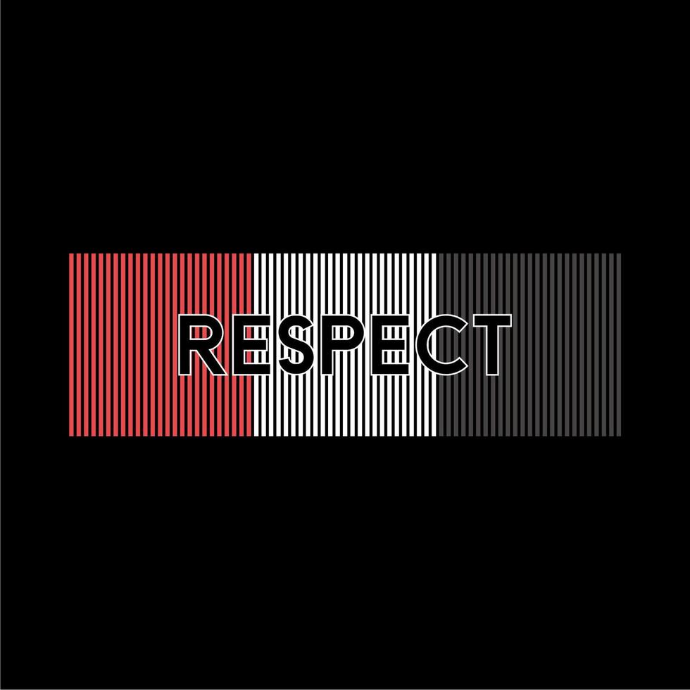 Respect typography t shirt design illustration vector