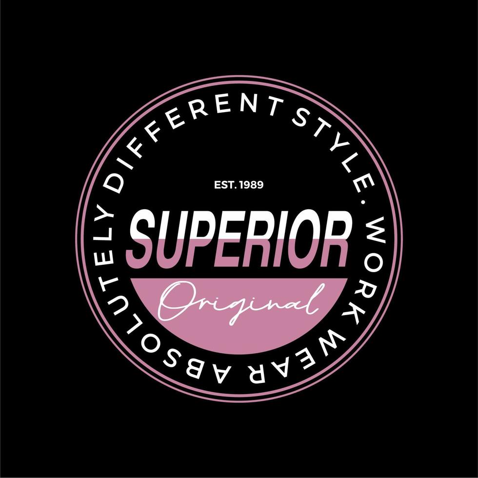 Superior typography t shirt design illustration vector