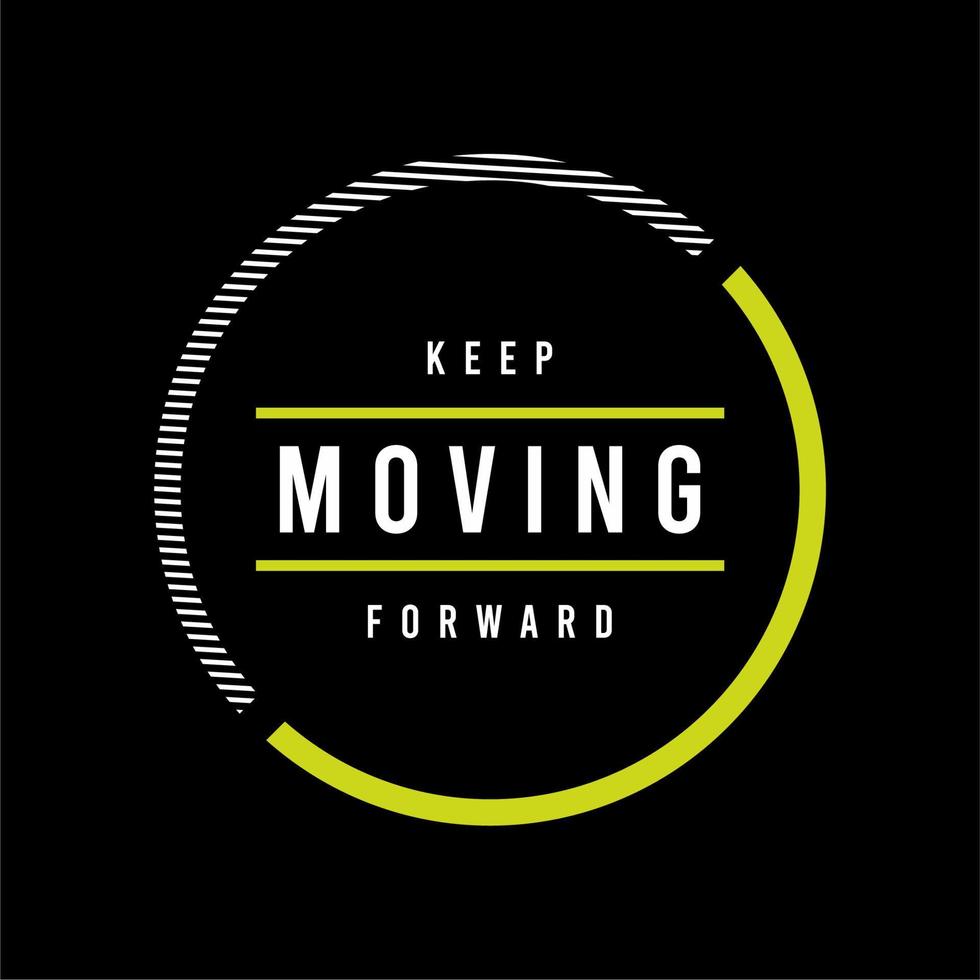 keep moving forward vector typography for t-shirt. perfect for simple style