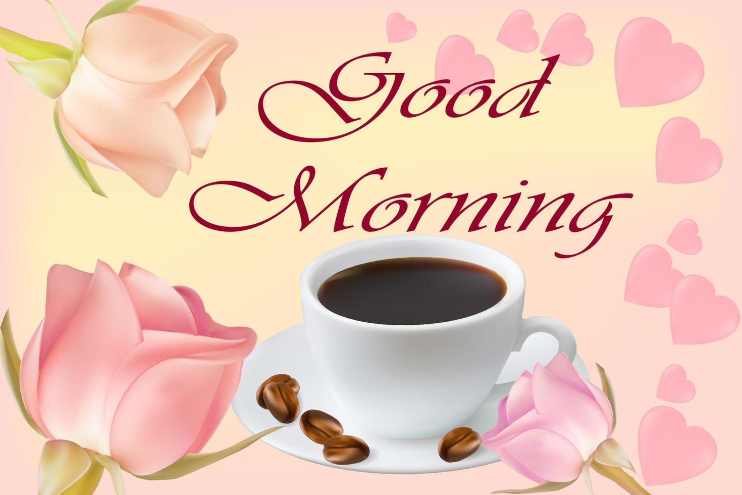 A cup of coffee with coffee beans on a background of roses and hearts. Greeting card with the inscription Good morning. Vector image