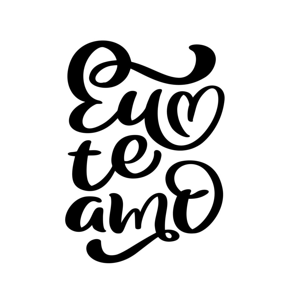 I love you on Portuguese Eu te Amo. Black vector calligraphy lettering text with heart. Holiday quote design for valentine greeting card, phrase poster