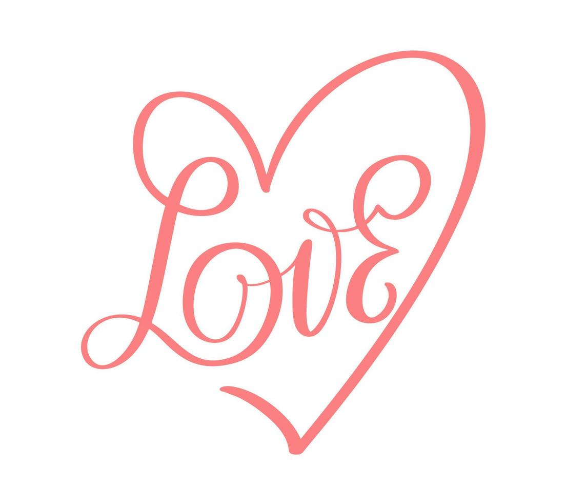 Valentine pink vector calligraphy lettering text Love with heart. Inspirational phrase. Hand drawn quote. handwritten illustration isolated on white background