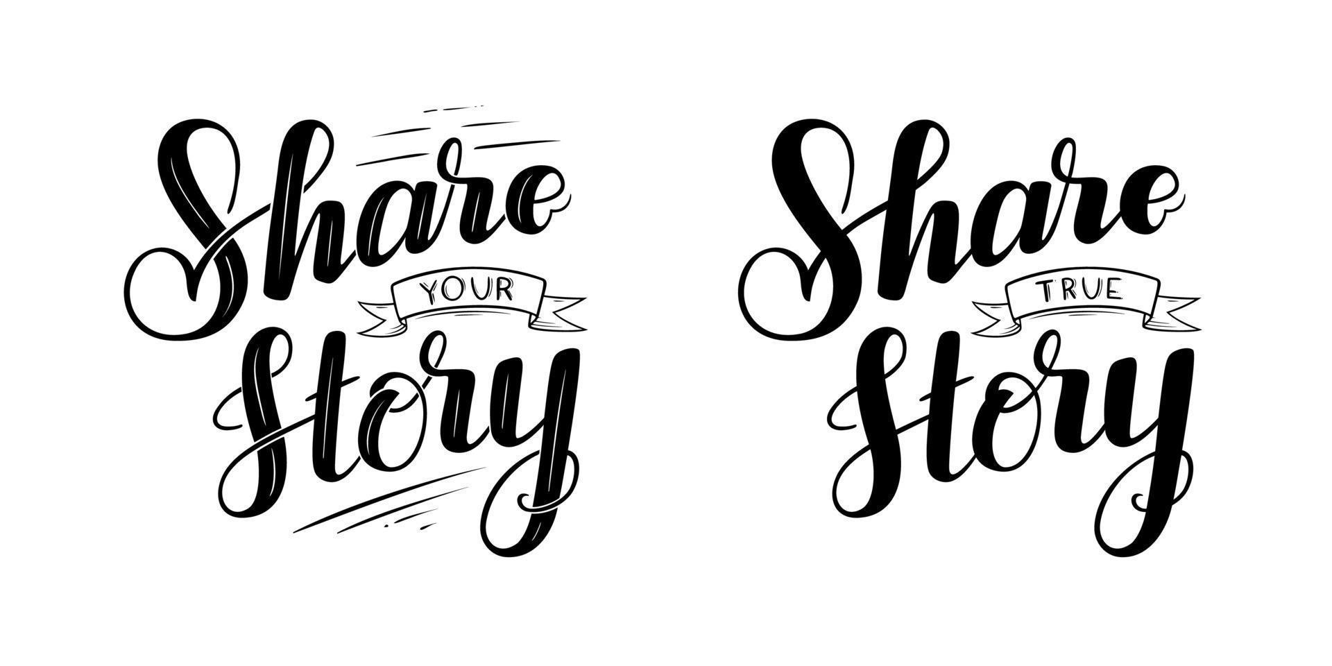 Share your story lettering. Truth and experience concept. Vector illustration isolated in white background