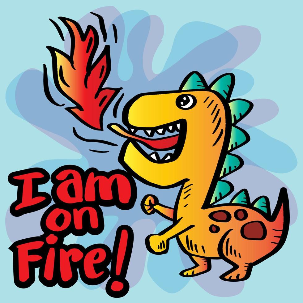 I am on fire with dinosaur cartoon. vector