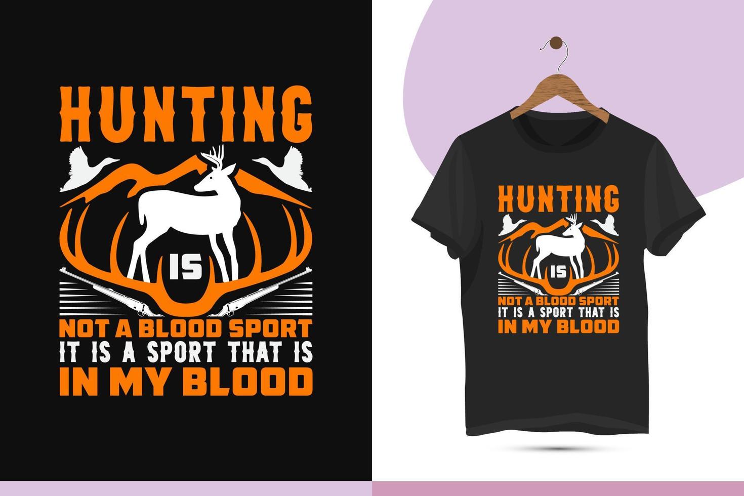 Best unique hunting typography t-shirt design template. Perfect vector illustrations on black background for Shirts, bags, Mugs, and others print items.