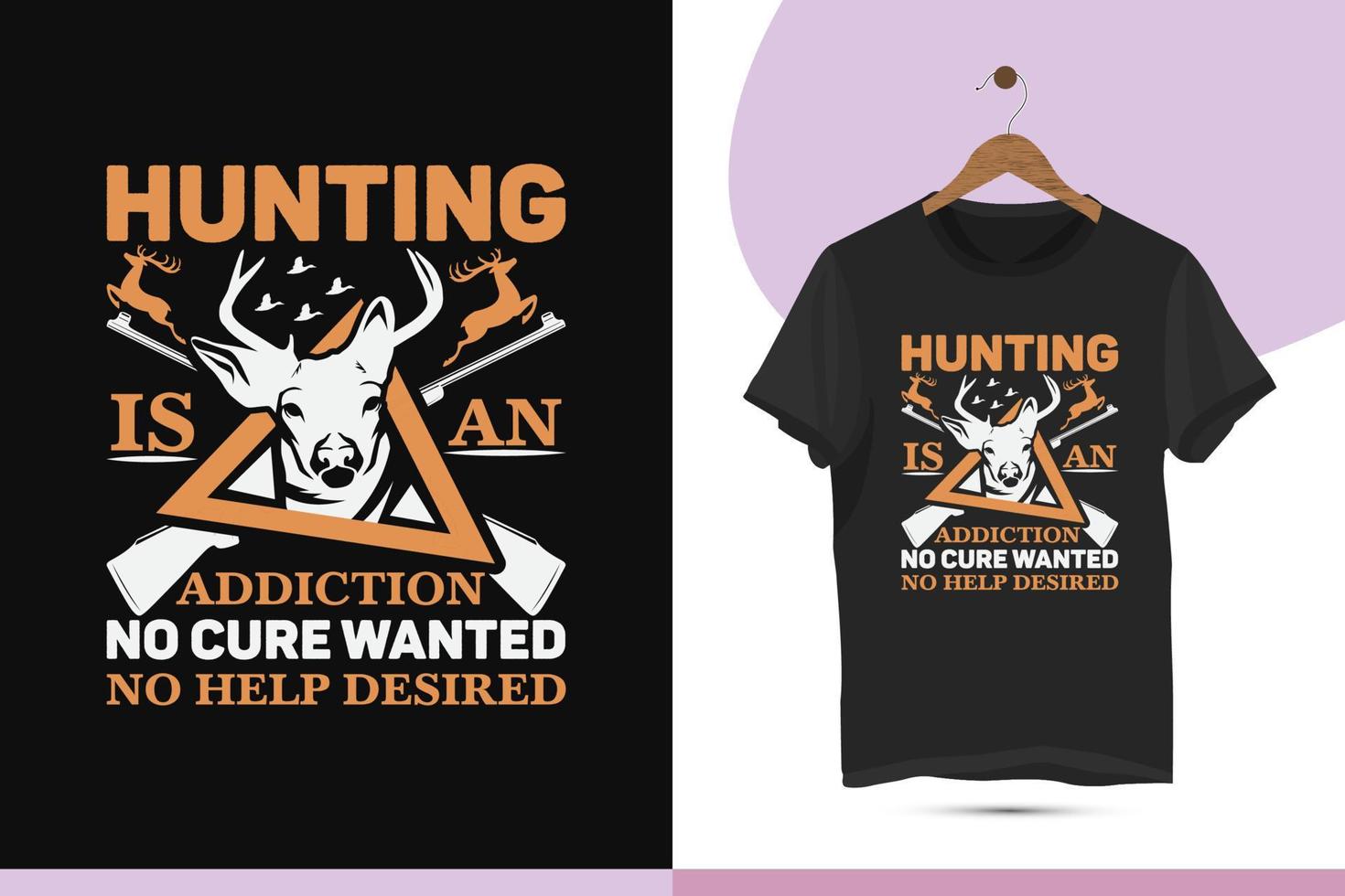 Hunting is an addiction, no cure wanted no help desired - Hunting t-shirt design template. Vector illustration with deer, head, skull, duck, gun, and forest silhouette.
