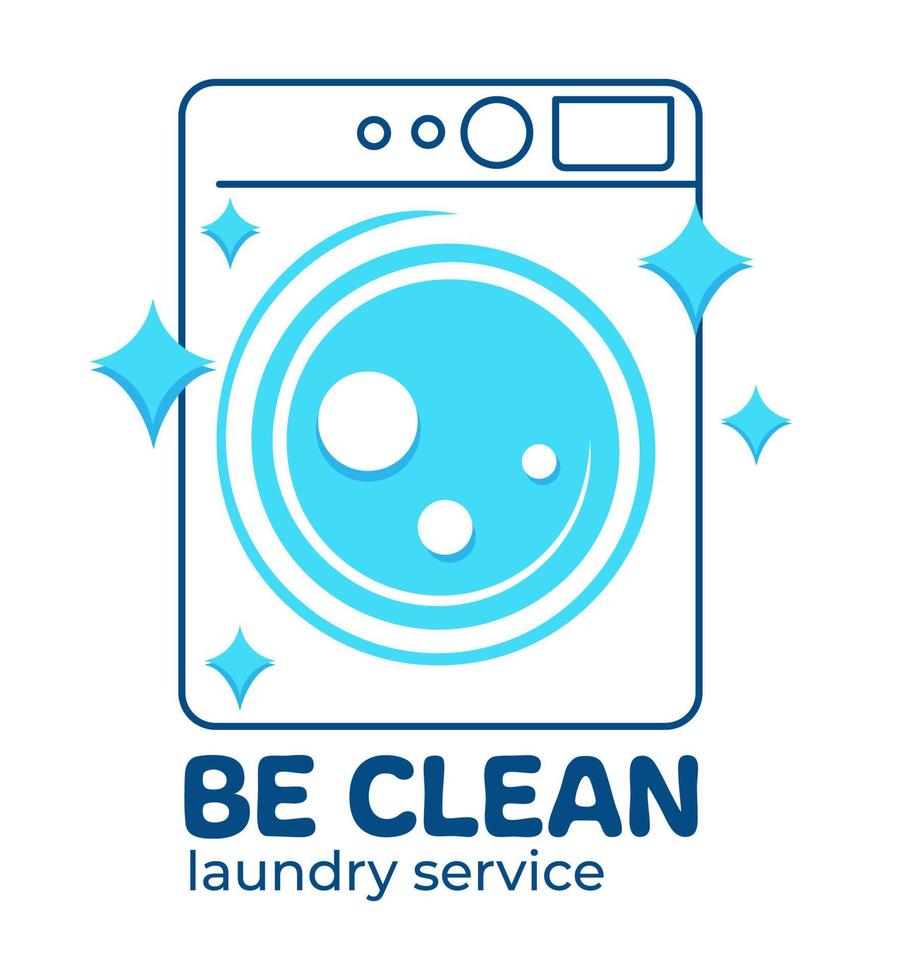 Be clean laundry service, washing machine label vector