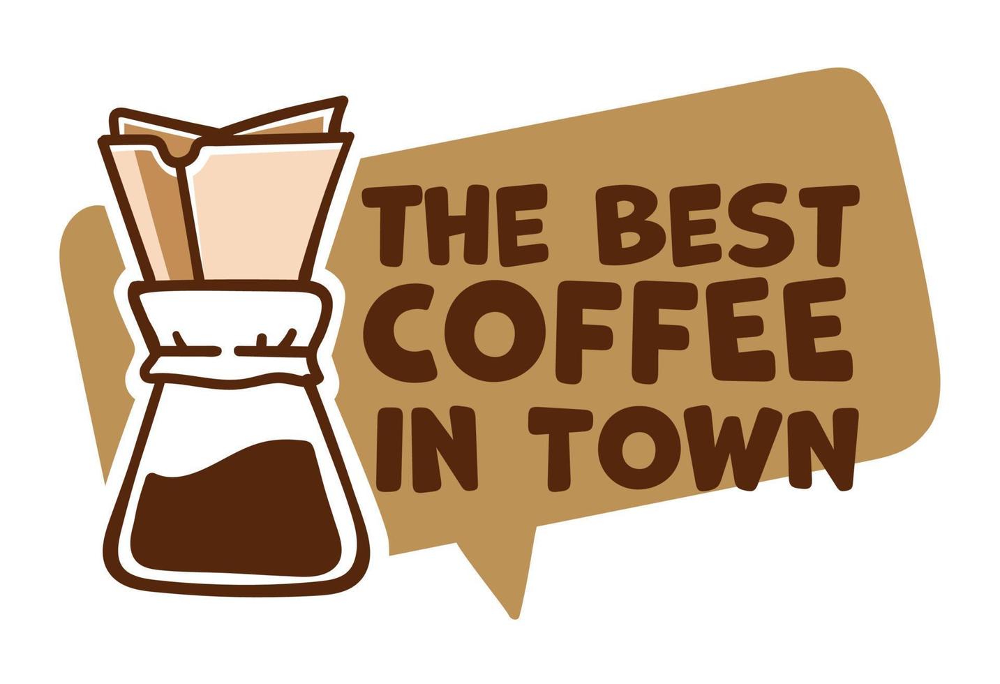 Best coffee in town, brewed aromatic beverage vector