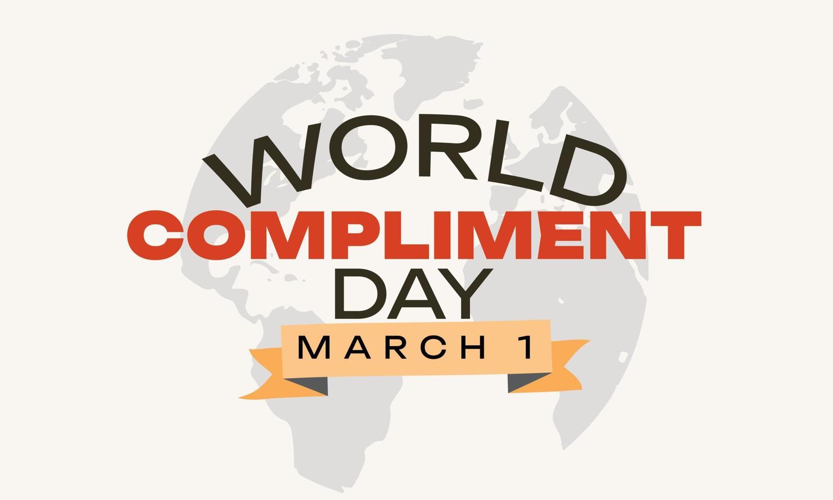 World Compliment Day. March 1. Holiday concept. Template for background, banner, card, poster vector