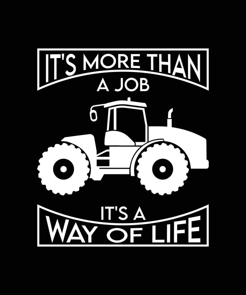 IT'S MORE THAN A JOB IT'S A WAY OF LIFE. T-SHIRT DESIGN. PRINT TEMPLATE. TYPOGRAPHY VECTOR ILLUSTRATION.