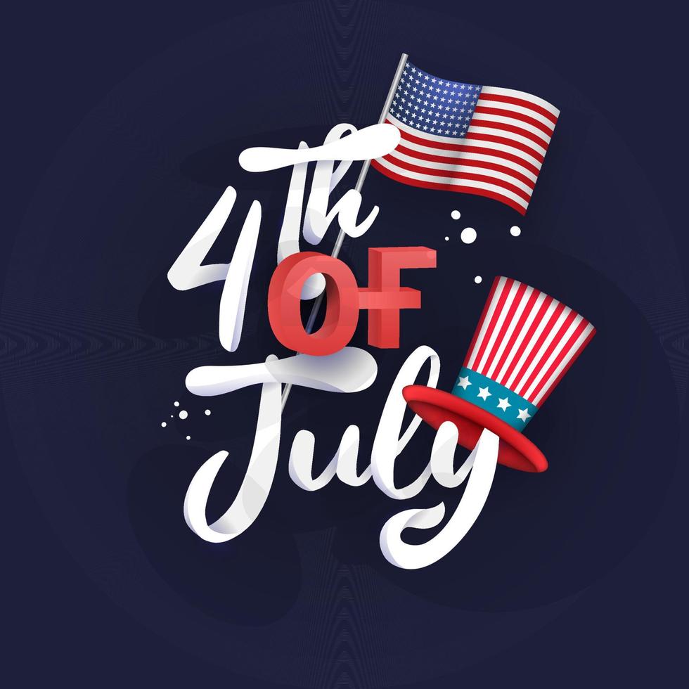 Stylish calligraphy text 4th of july with American National Flag with uncle sam hat on blue background. vector