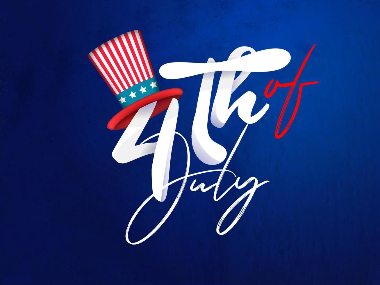 Calligraphy text 4th of july with uncle sam hat on shiny blue background. vector