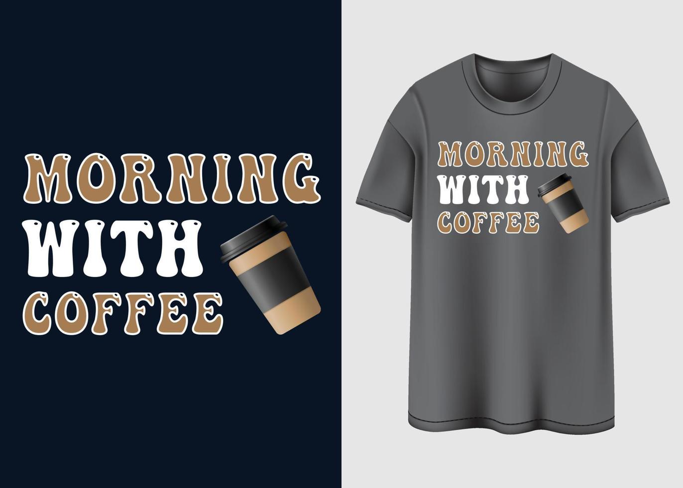 Coffee T-shirt design vector